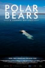 Polar Bears A Summer Odyssey