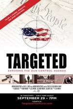 Targeted Exposing the Gun Control Agenda