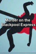 Murder on the Blackpool Express