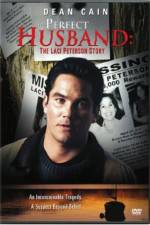 The Perfect Husband: The Laci Peterson Story