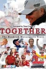 Together The Hendrick Motorsports Story