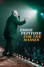 Eddie Pepitone: For the Masses