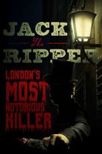 Watch Jack the Ripper: London\'s Most Notorious Killer 123movies
