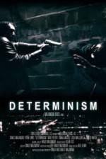 Watch Determinism 123movies