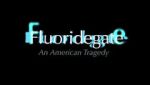 Fluoridegate: an American Tragedy