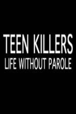 Teen Killers Life Without Parole