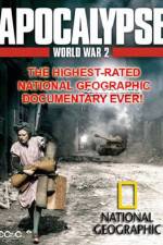 National Geographic  Apocalypse The Second World War The World Ablaze