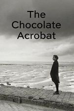 Watch The Chocolate Acrobat 123movies