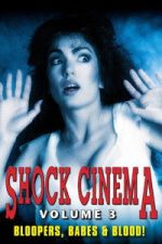 Watch Shock Cinema: Volume Three 123movies