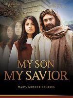 My Son, My Savior