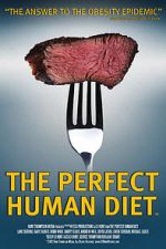 The Perfect Human Diet