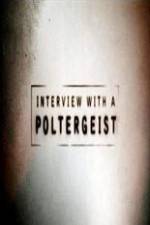 Interview with a Poltergeist