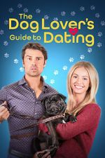 The Dog Lover\'s Guide to Dating