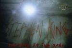 Stephen King: Shining in the Dark