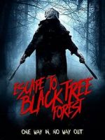 Watch Escape To Black Tree Forest 123movies