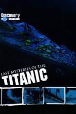 Last Mysteries of the Titanic