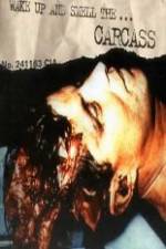 Carcass - Wake Up and Smell the Carcass