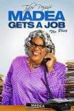 Tyler Perry\'s Madea Gets a Job: The Play