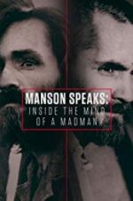 Manson Speaks: Inside the Mind of a Madman