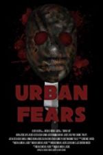 Urban Fears