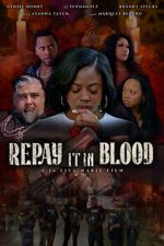 Watch Repay It in Blood 123movies
