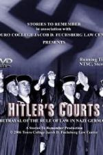 Hitlers Courts - Betrayal of the rule of Law in Nazi Germany