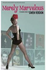 Merely Marvelous: The Dancing Genius of Gwen Verdon