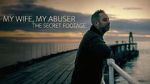 Watch My Wife, My Abuser: The Secret Footage 123movies