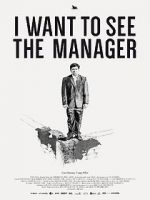 I Want to See the Manager