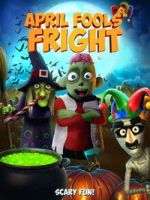 Watch April Fools Fright 123movies