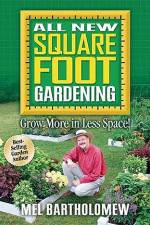 Mel Bartholomew Introducing Square Foot Gardening