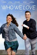 Watch Who We Love 123movies