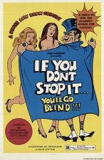 If You Don\'t Stop It... You\'ll Go Blind!!!