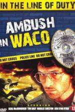 Ambush in Waco In the Line of Duty