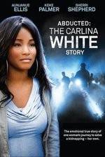 Abducted The Carlina White Story