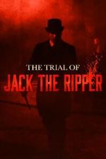 The Trial of Jack the Ripper