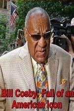 Bill Cosby: Fall of an American Icon