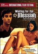 Waiting for the Messiah