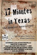 17 Minutes in Texas: The Zombie Apocalypse (Short 2014)