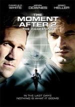 The Moment After II: The Awakening