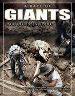 A Race of Giants: Our Forbidden History