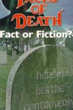 Faces of Death: Fact or Fiction?