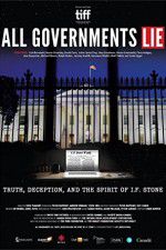 All Governments Lie: Truth, Deception, and the Spirit of I.F. Stone