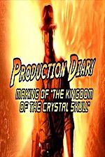 Production Diary Making of The Kingdom of the Crystal Skull