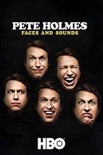 Pete Holmes: Faces and Sounds