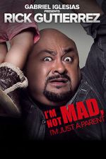 Gabriel Iglesias Presents Rick Gutierrez: I\'m Not Mad. I\'m Just a Parent.