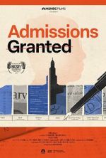 Watch Admissions Granted 123movies