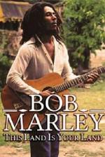 Bob Marley -This Land Is Your Land