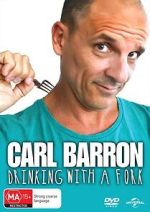 Watch Carl Barron: Drinking with a Fork 123movies