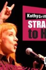 Kathy Griffin Straight to Hell